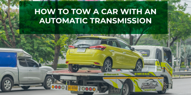 Can You Tow an Automatic Transmission Car